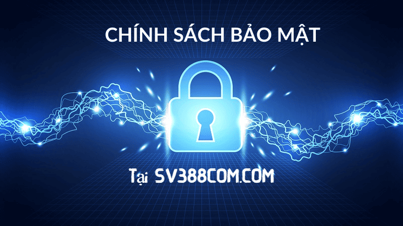 Chính sách bảo mật tại SV388SV288.SBS